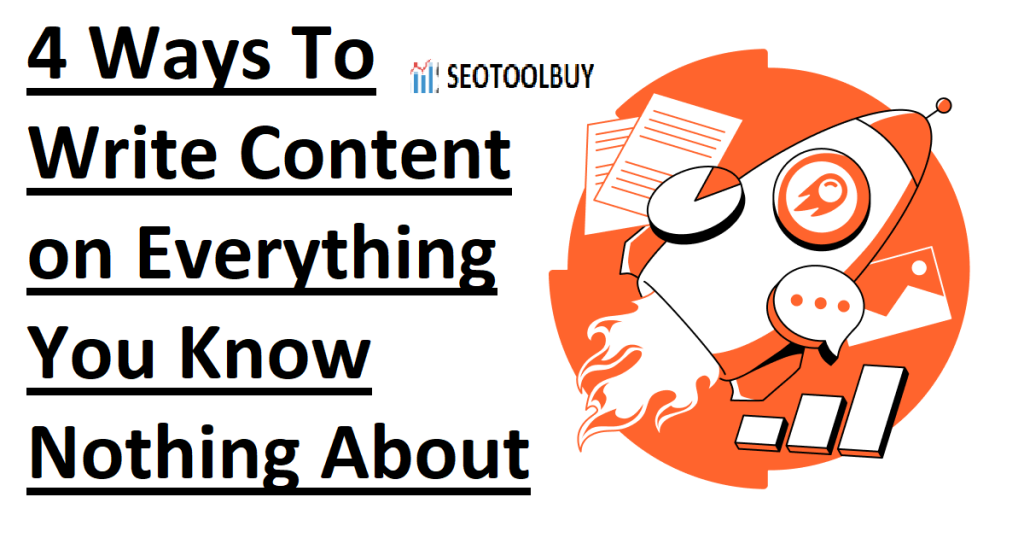Write Content on Everything seotoolbuy